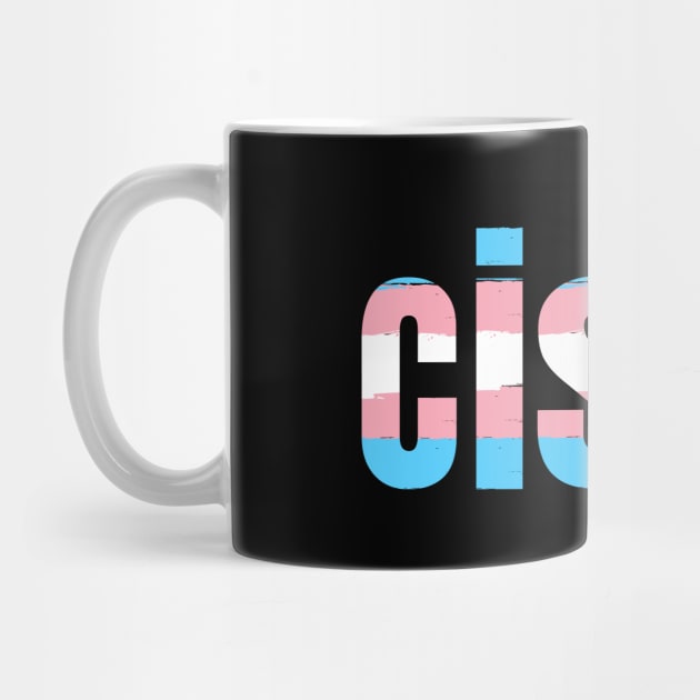 Cisn't | Funny Trans Pride Flag Colors | Gift for Transgender | Transmen & Transwomen by Merch4Days